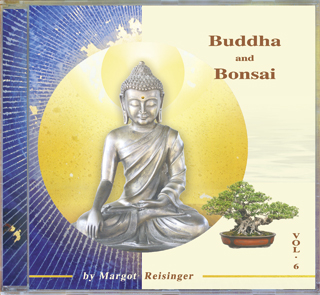 Buddha and Bonsai Vol.6 - Pure music for meditation by Margot Reisinger